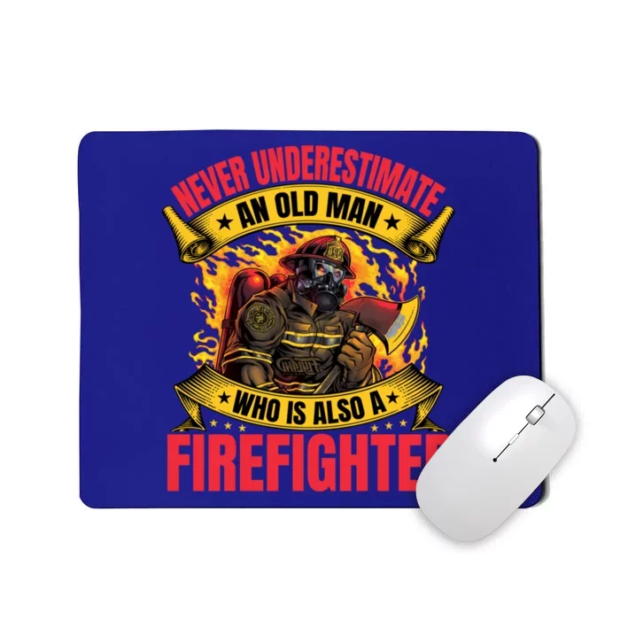 Old Firefighter Grandpa Fire Fighter Father Fire Gift Mousepad