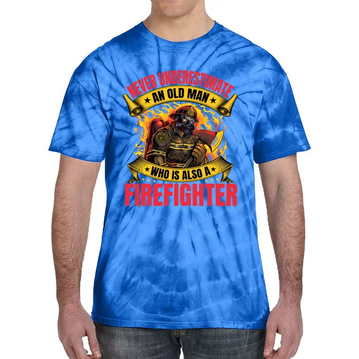 Old Firefighter Grandpa Fire Fighter Father Fire Gift Tie-Dye T-Shirt