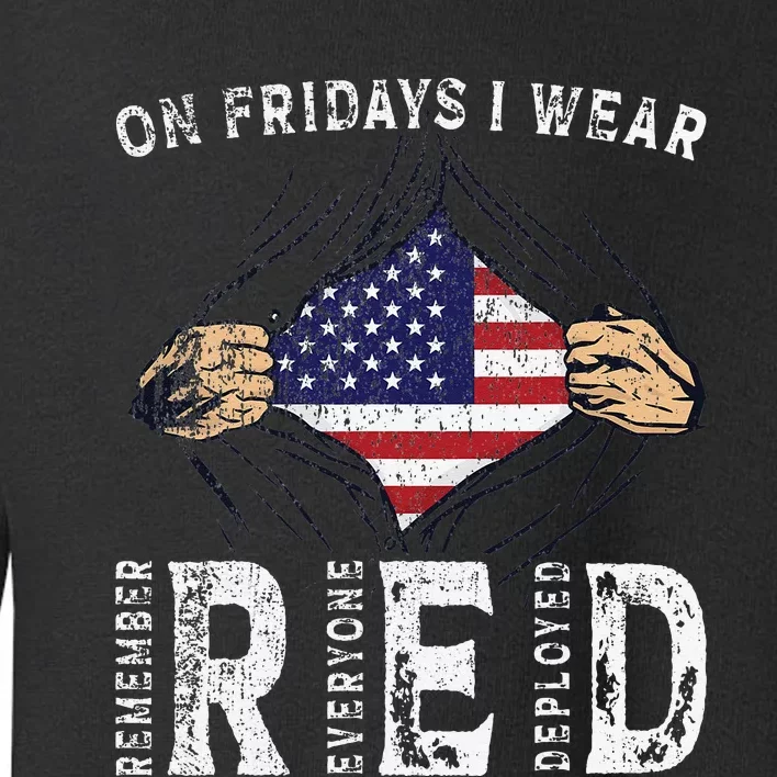 On Fridays I Wear Red USA Support American Troops Toddler Sweatshirt