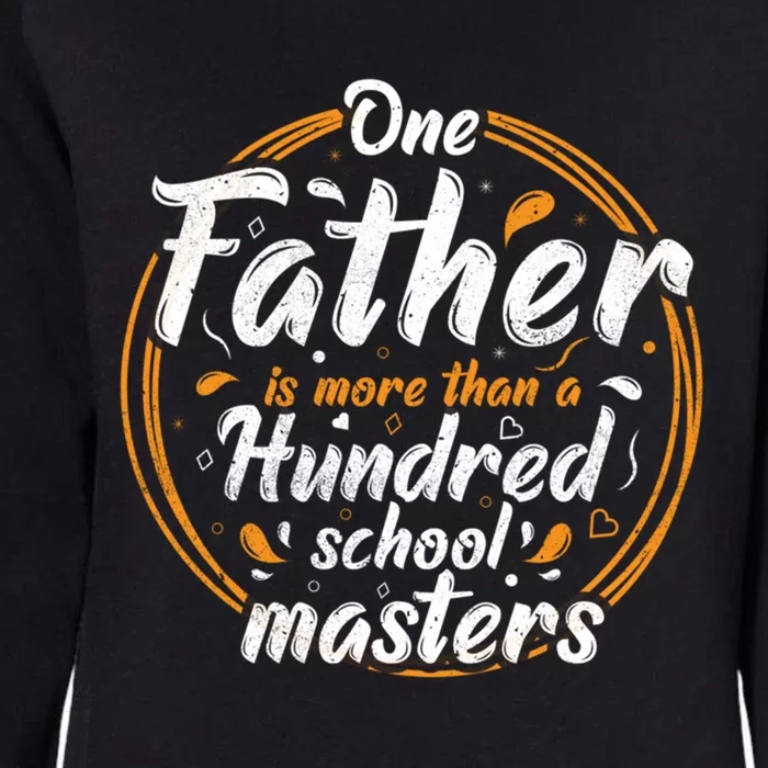 One Father Is More Than 100 School Masters Gift Fathers Day Gift Womens California Wash Sweatshirt