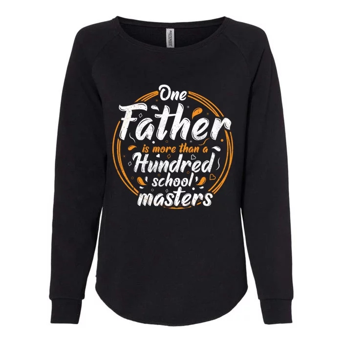 One Father Is More Than 100 School Masters Gift Fathers Day Gift Womens California Wash Sweatshirt