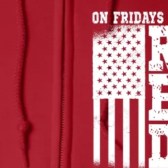 On Fridays I Wear Red USA Support American Troops Full Zip Hoodie