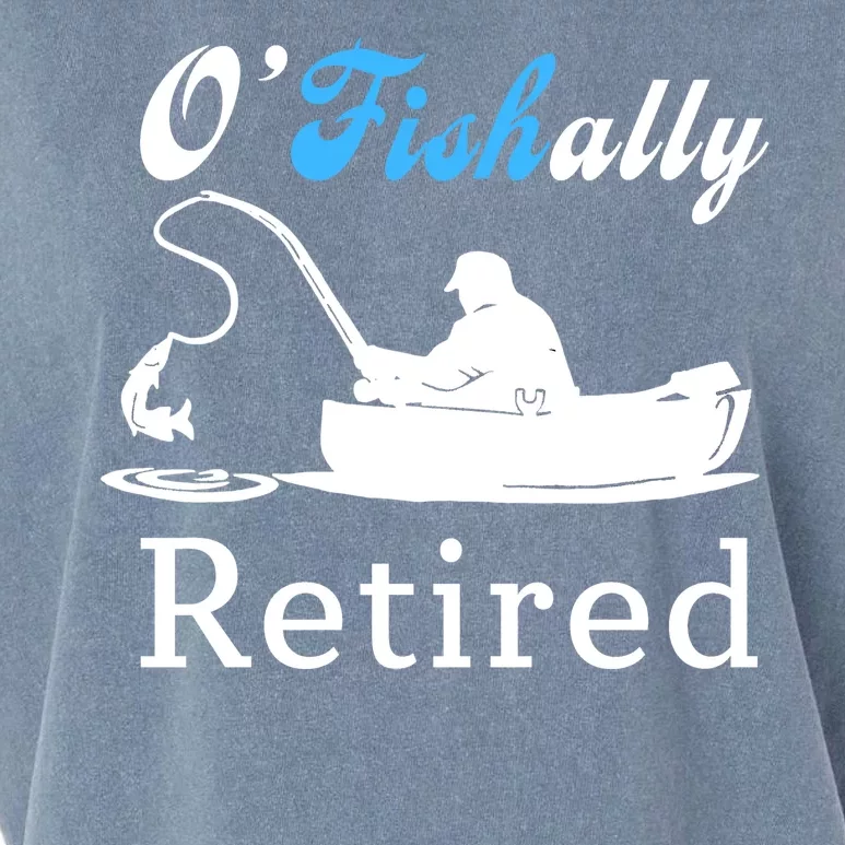 O'Fishally Retired Funny Fisherman Retirement Garment-Dyed Women's Muscle Tee