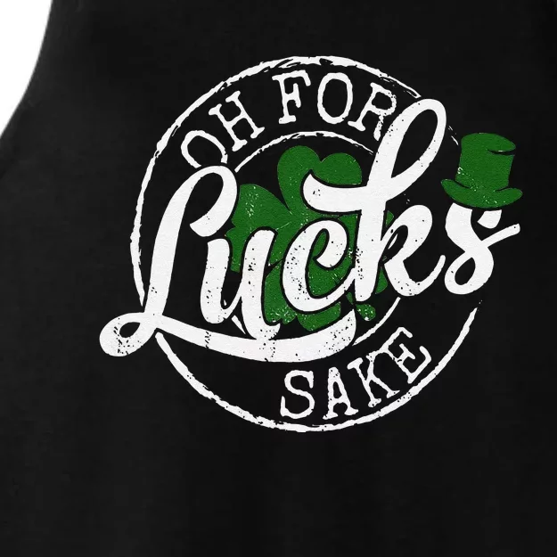 Oh For Lucks Sake Funny Saint Paddy's Day St Patrick's Day Funny Ladies Tri-Blend Wicking Tank