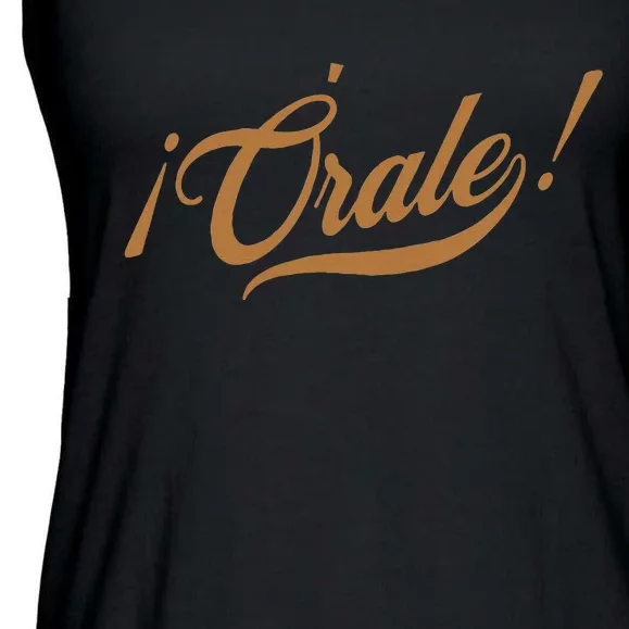 Orale! Funny Mexican Spanish Language Slang Ladies Essential Flowy Tank