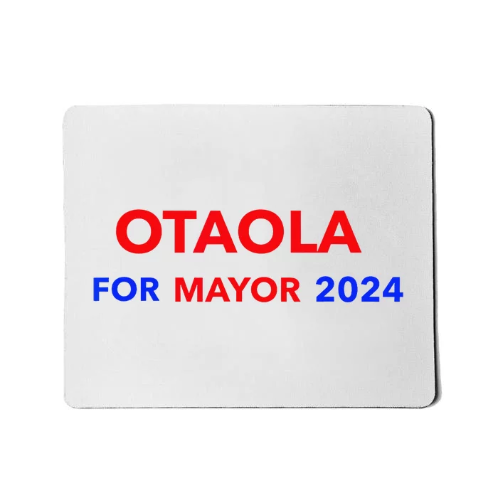 Otaola For Mayor 2024 Otaola Alcalde Miami 2024 Mousepad