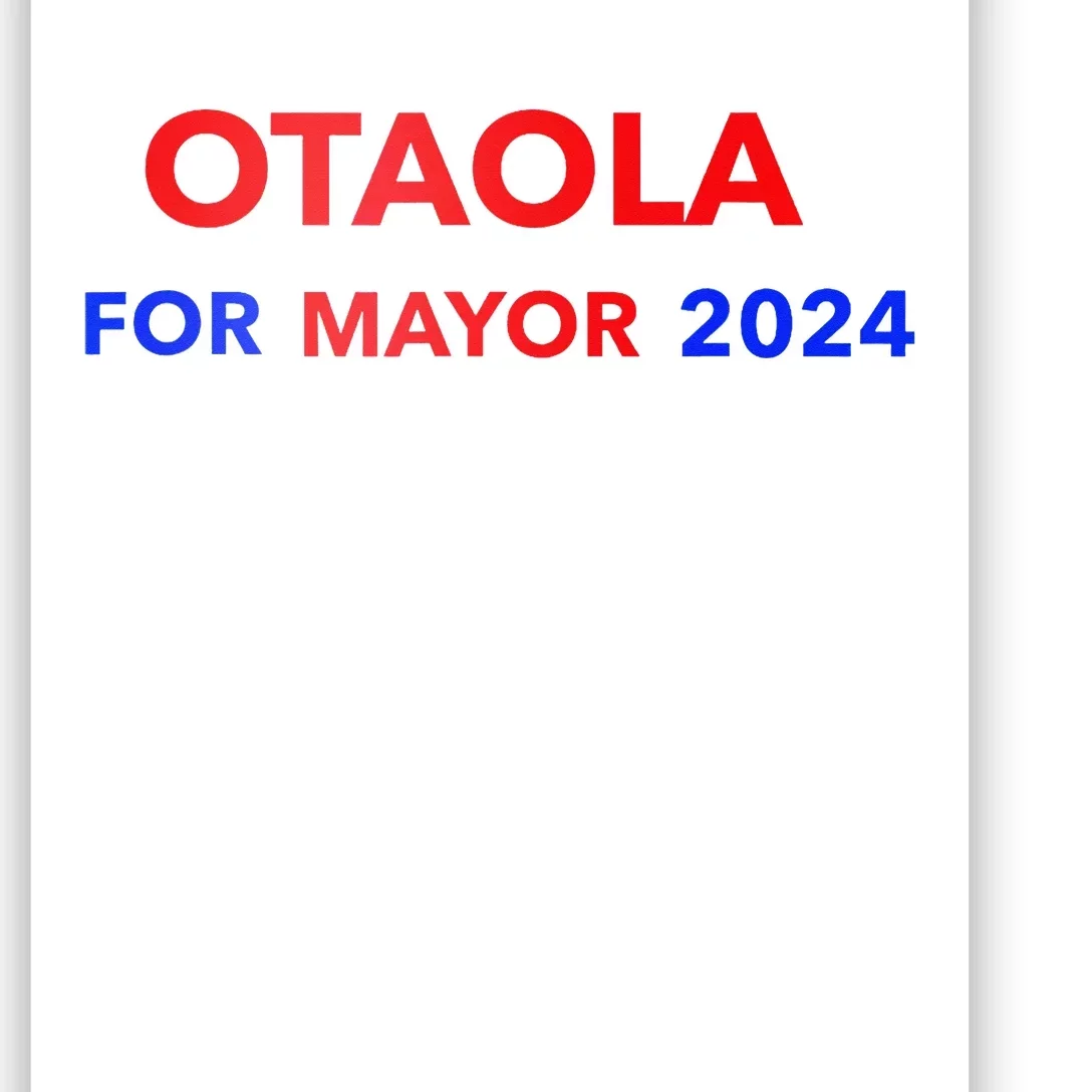 Otaola For Mayor 2024 Otaola Alcalde Miami 2024 Poster TeeShirtPalace