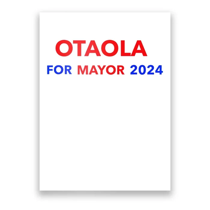 Otaola For Mayor 2024 Otaola Alcalde Miami 2024 Poster TeeShirtPalace