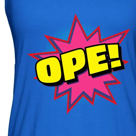 Ope Funny Midwest Slang Sorry Excuse Me Pardon Me Whoops Ladies Essential Flowy Tank