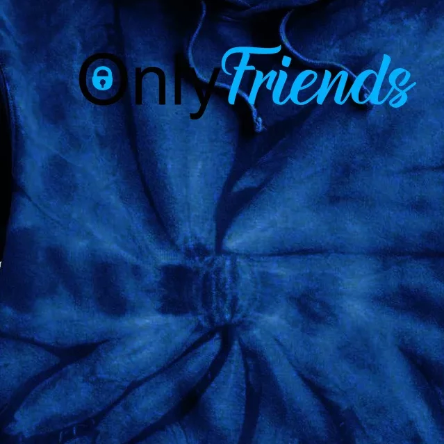 OnlyFriends Funny Meme Tie Dye Hoodie