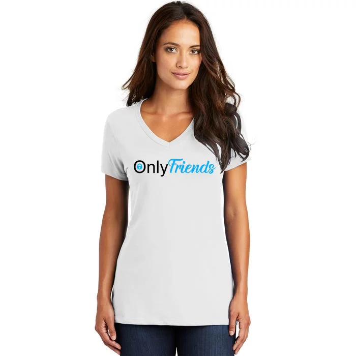 OnlyFriends Funny Meme Women's V-Neck T-Shirt