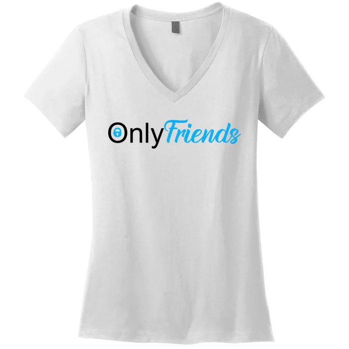 OnlyFriends Funny Meme Women's V-Neck T-Shirt