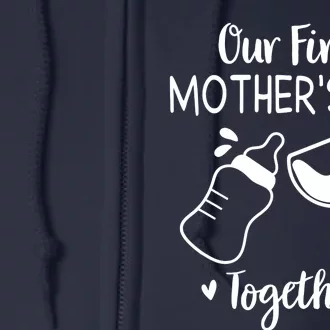 Our First Mothers Day Matching Wo Baby First Time Mom Full Zip Hoodie