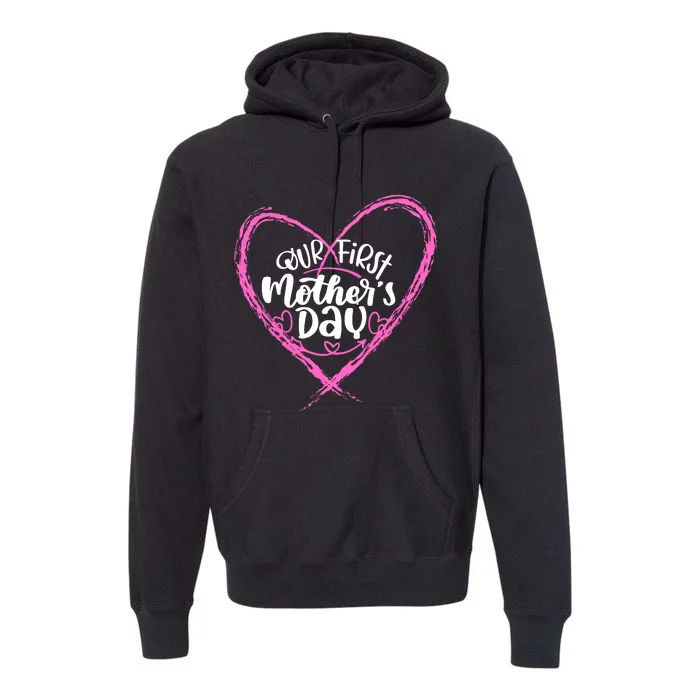 Our First Mothers Day Premium Hoodie