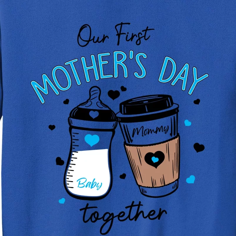 Our First Mothers Day Together Tall Sweatshirt