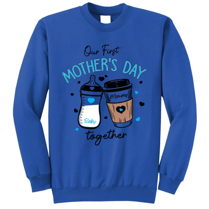 Our First Mothers Day Together Tall Sweatshirt