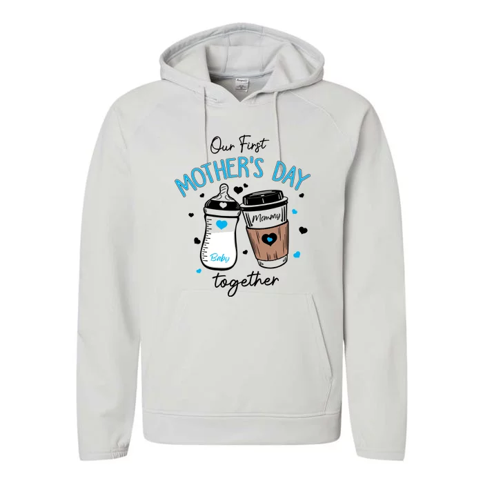 Our First Mothers Day Together Performance Fleece Hoodie