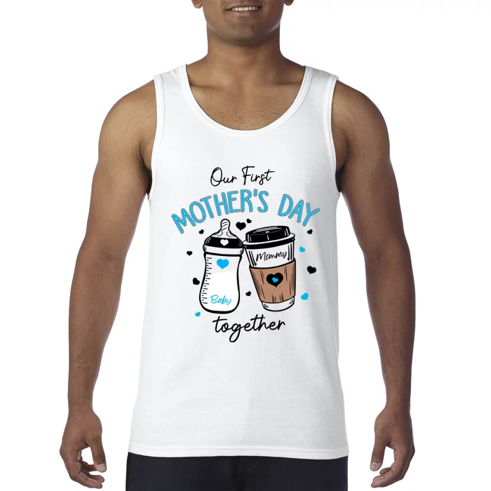 Our First Mothers Day Together Tank Top