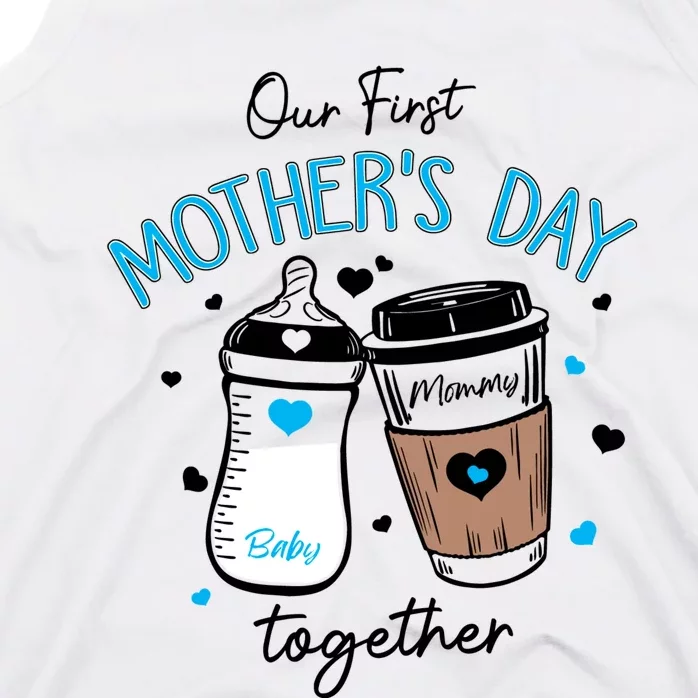 Our First Mothers Day Together Tank Top