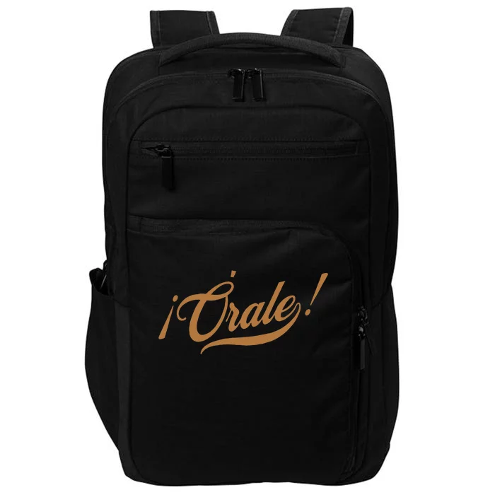 Orale! Funny Mexican Spanish Language Slang Impact Tech Backpack