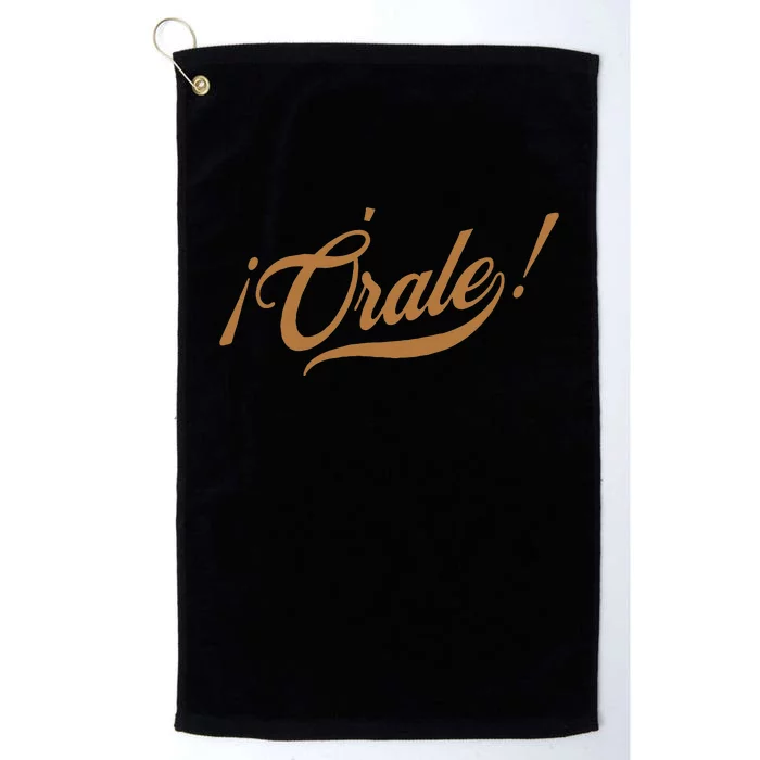 Orale! Funny Mexican Spanish Language Slang Platinum Collection Golf Towel