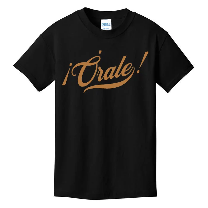 Orale! Funny Mexican Spanish Language Slang Kids T-Shirt