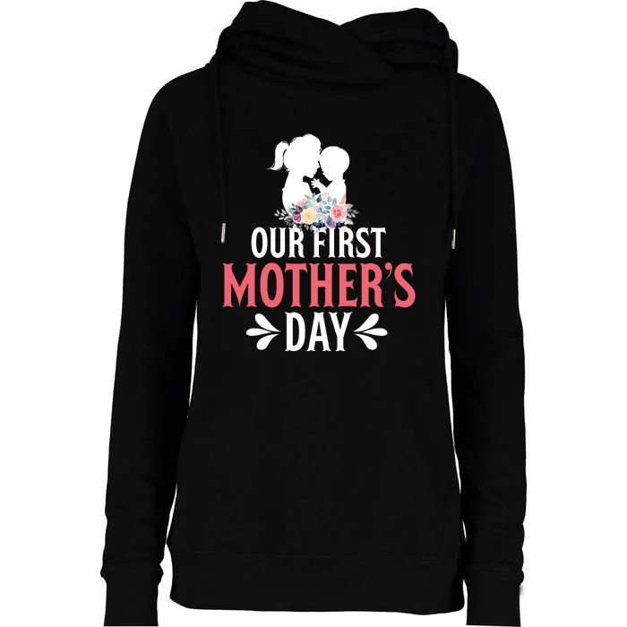 Our First Mother's Day T Womens Funnel Neck Pullover Hood