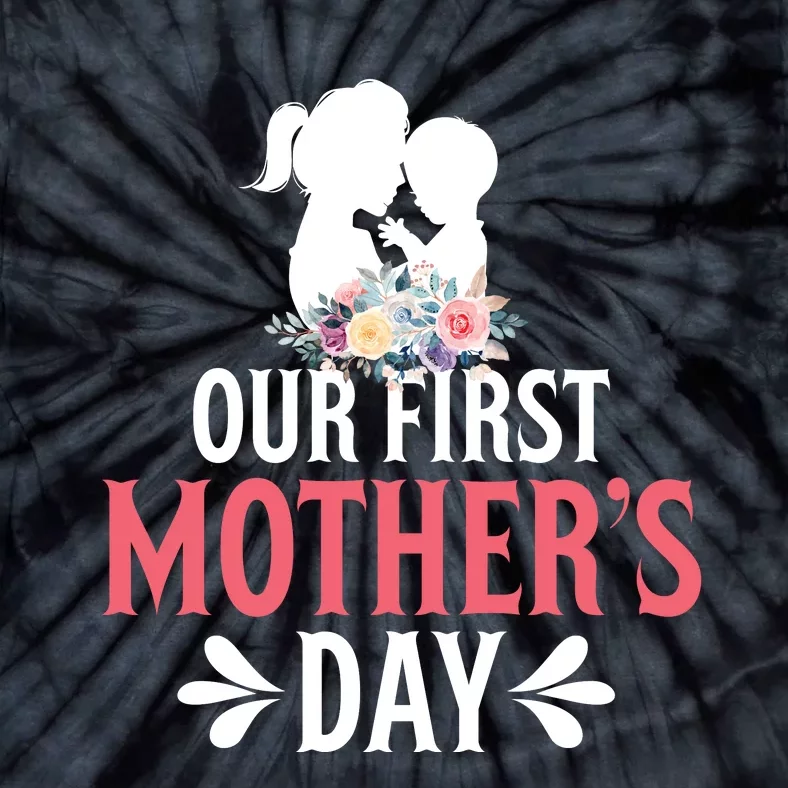 Our First Mother's Day T Tie-Dye T-Shirt