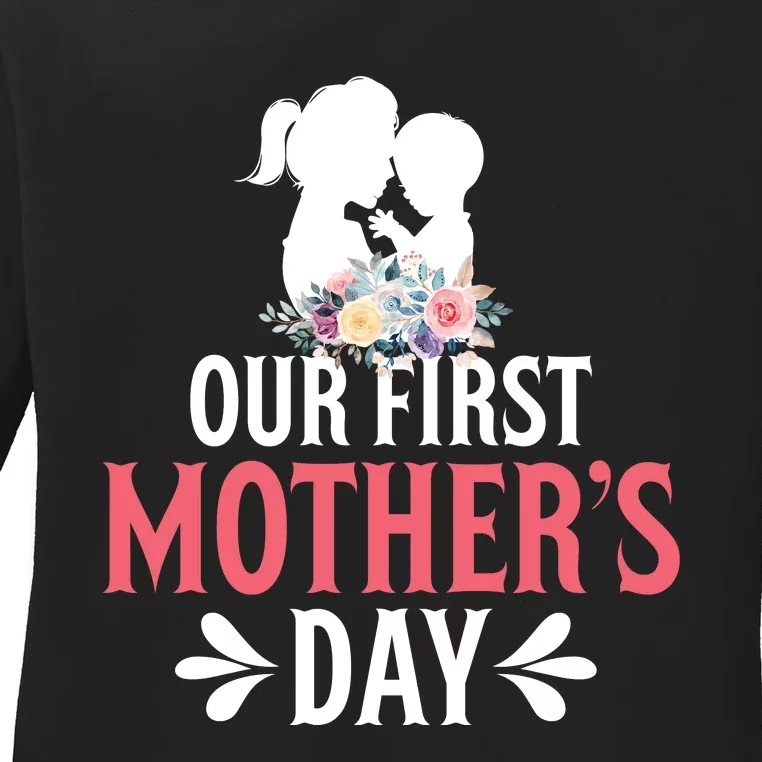 Our First Mother's Day T Ladies Long Sleeve Shirt