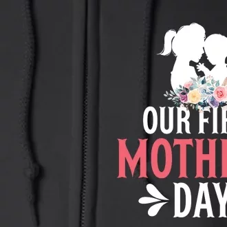 Our First Mother's Day T Full Zip Hoodie