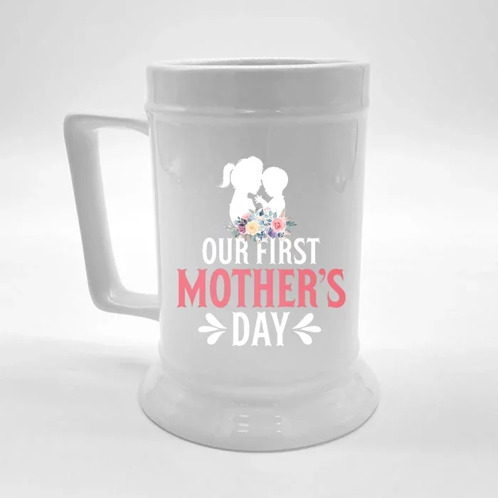 Our First Mother's Day T Front & Back Beer Stein