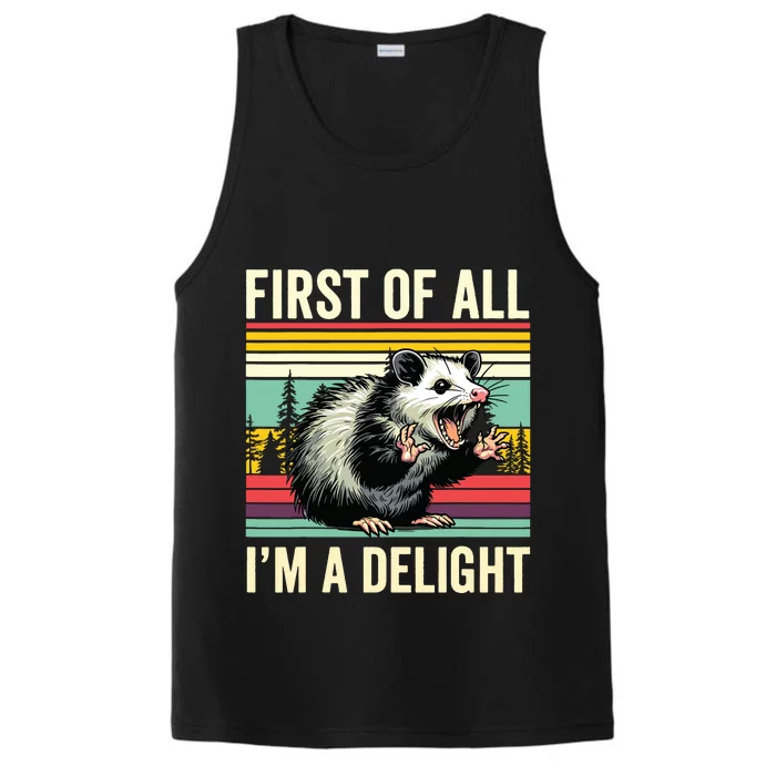 Opossum First Of All Im A Delight Possum Performance Tank