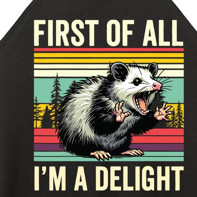 Opossum First Of All Im A Delight Possum Women’s Perfect Tri Rocker Tank