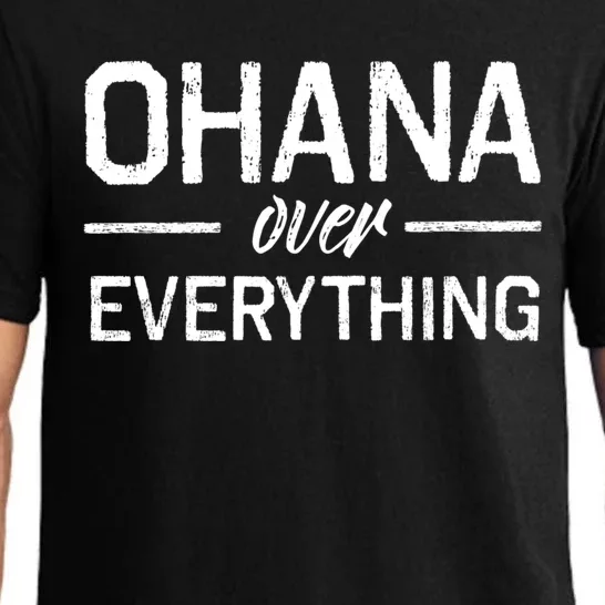 Ohana Family Over Everything Funny Hawaii Island Lover Gift Pajama Set