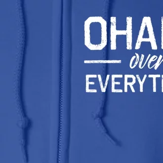 Ohana Family Over Everything Funny Hawaii Island Lover Gift Full Zip Hoodie