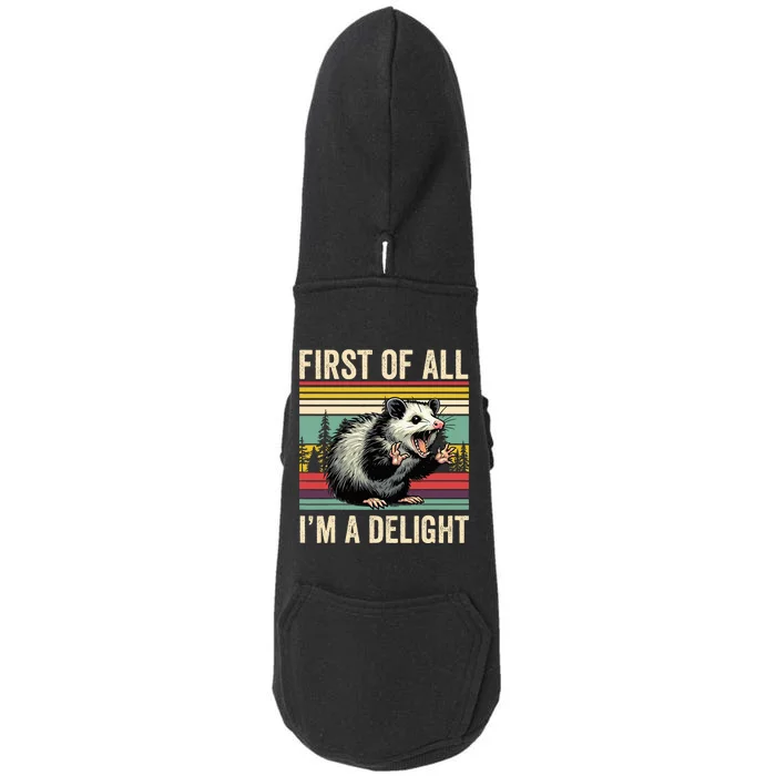 Opossum First Of All Im A Delight Possum Doggie 3-End Fleece Hoodie