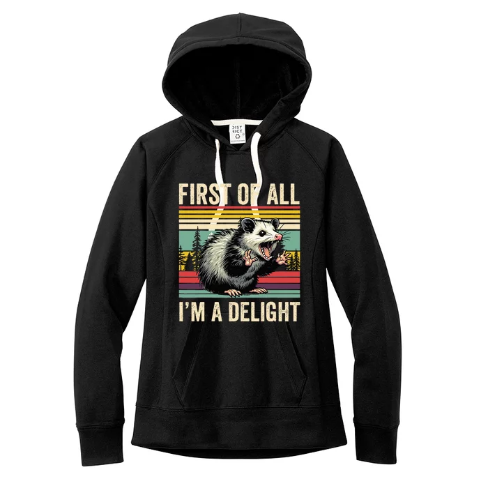 Opossum First Of All Im A Delight Possum Women's Fleece Hoodie