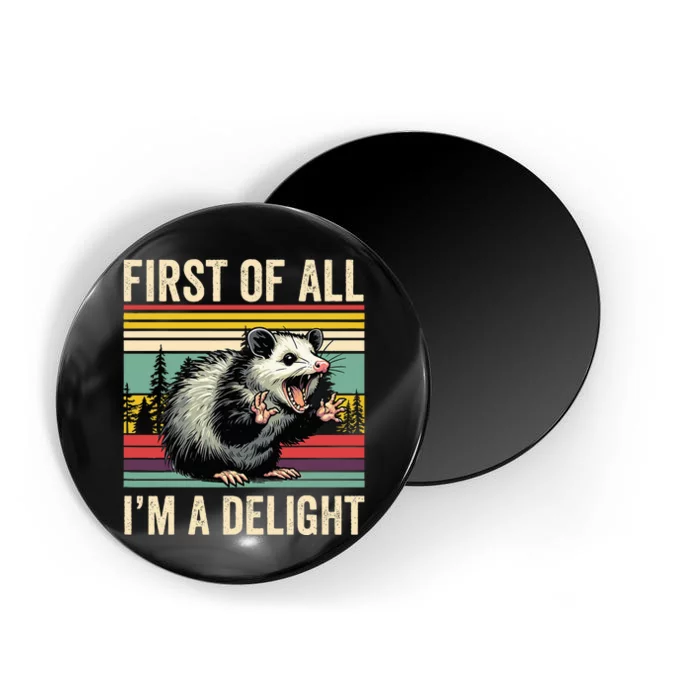 Opossum First Of All Im A Delight Possum Magnet