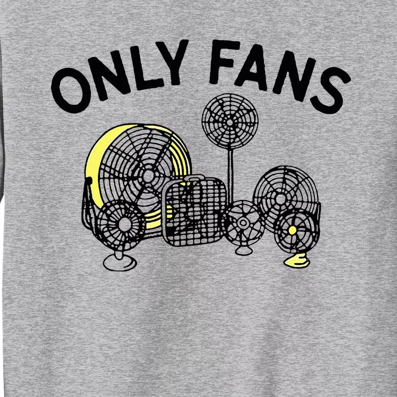 Only Fans Tall Sweatshirt