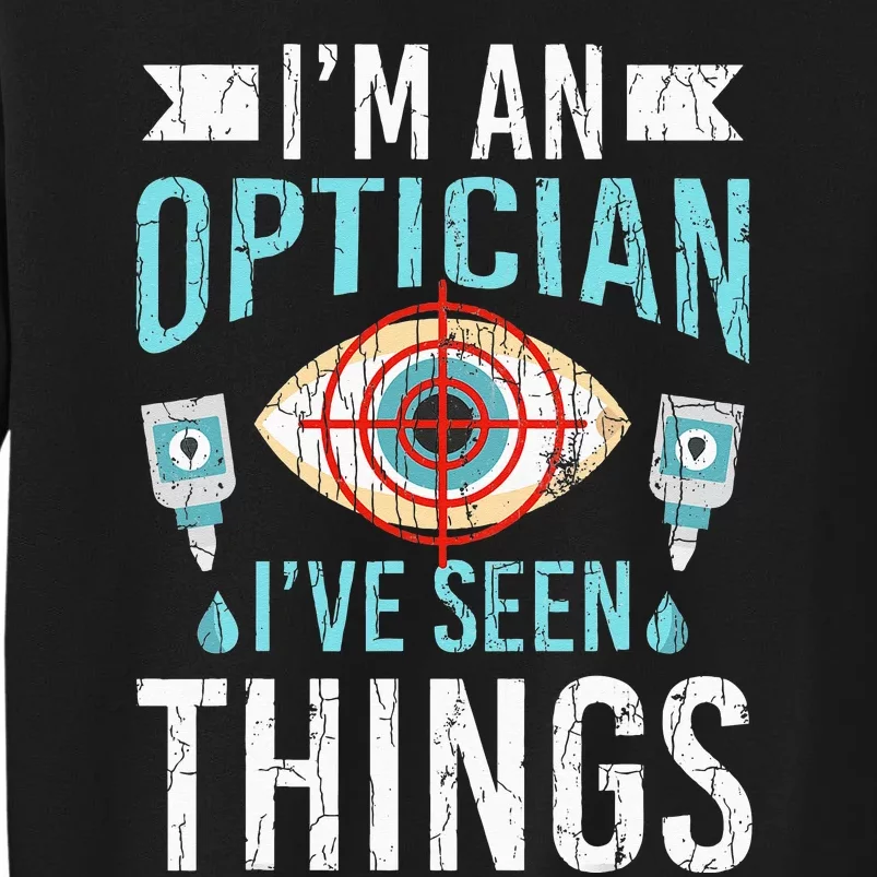 Optician Funny Ophthalmology Optometry Tall Sweatshirt