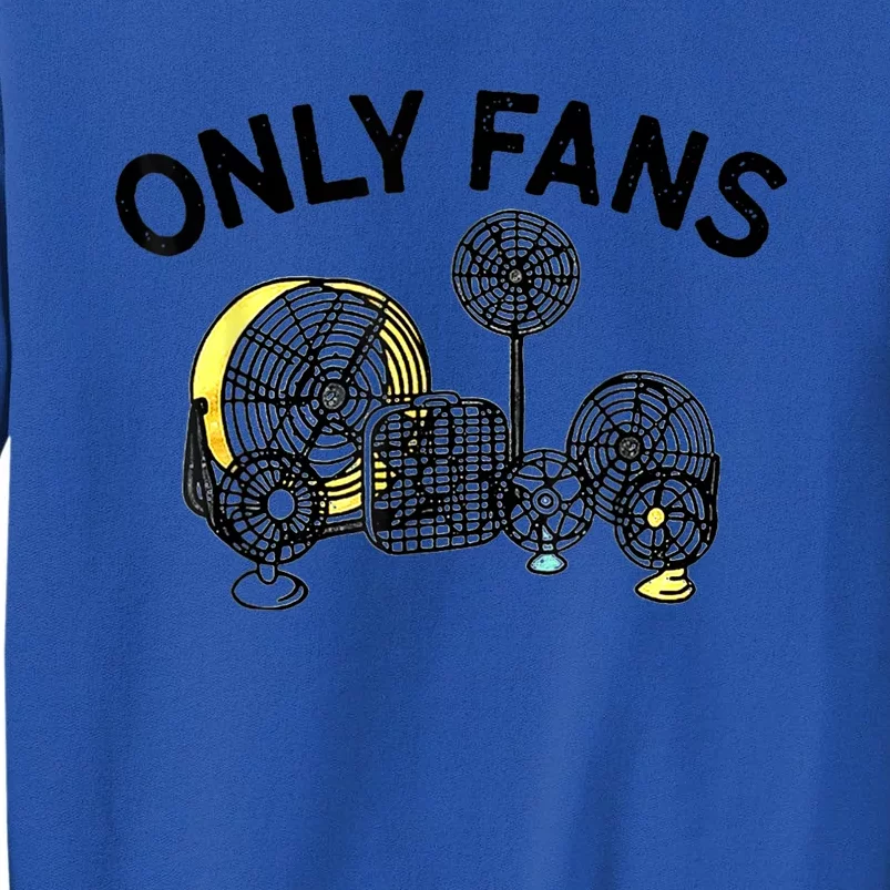 Only Fans Tall Sweatshirt