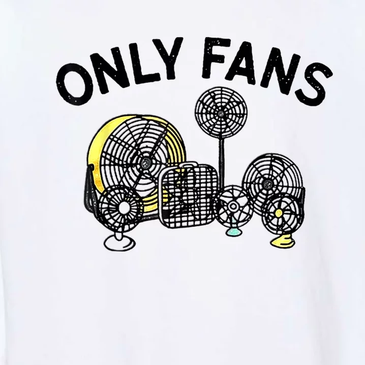 Only Fans Garment-Dyed Sweatshirt