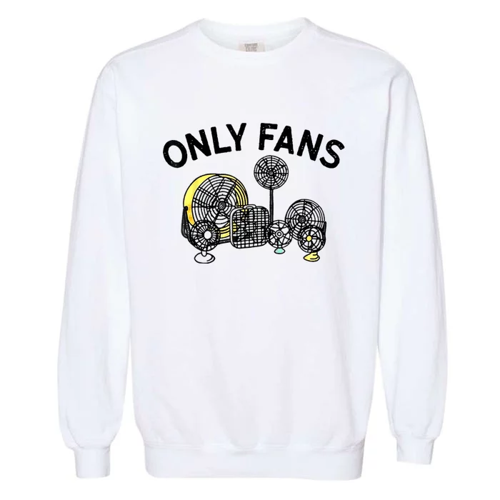 Only Fans Garment-Dyed Sweatshirt