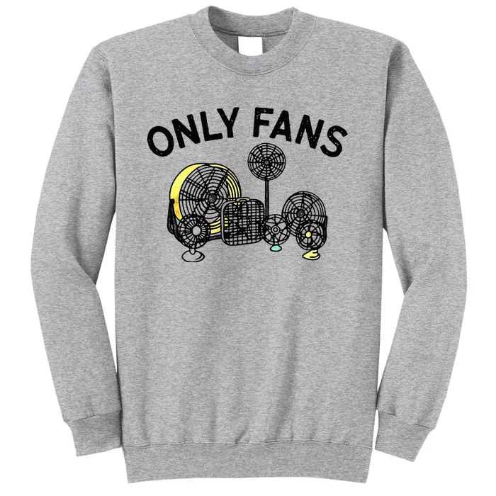 Only Fans Tall Sweatshirt