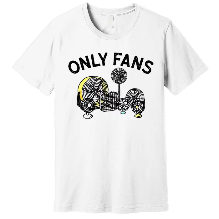 Only Fans Premium T-Shirt