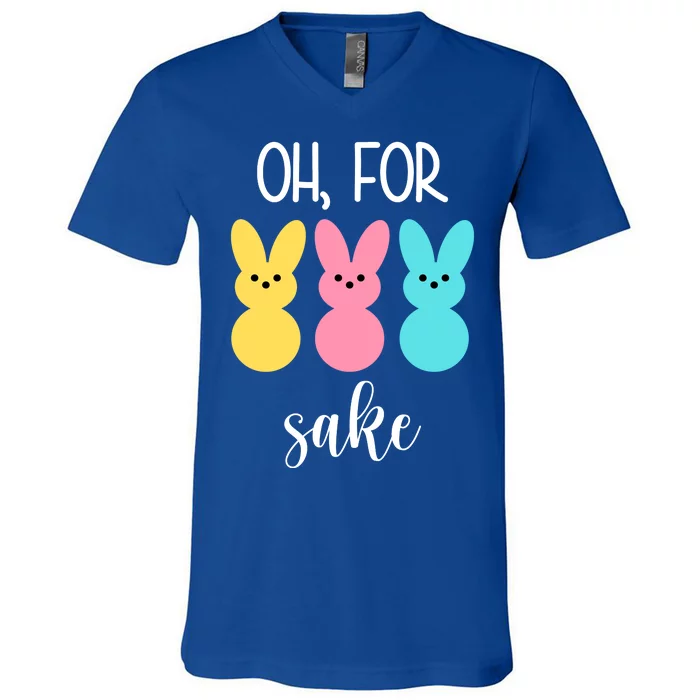 Oh For Peeps Sake Easter Funny Cute V-Neck T-Shirt