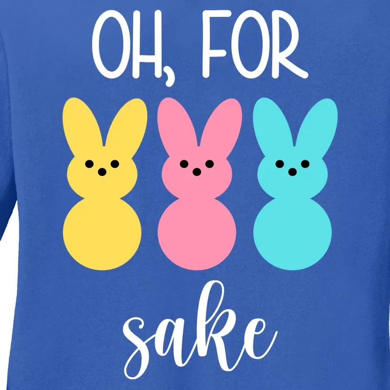 Oh For Peeps Sake Easter Funny Cute Ladies Long Sleeve Shirt