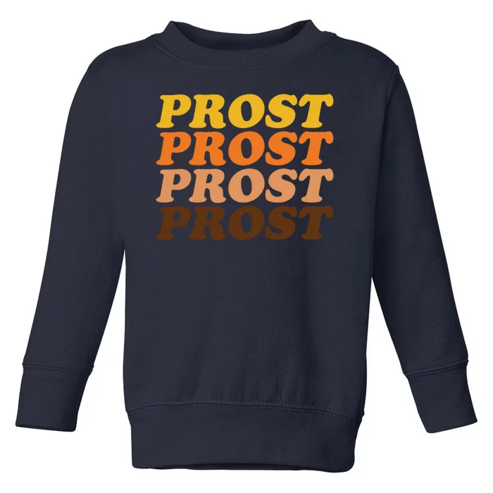 Oktoberfest Funny Prost Toddler Sweatshirt