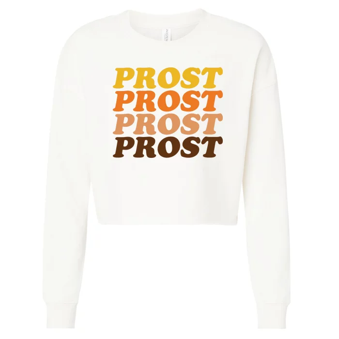 Oktoberfest Funny Prost Cropped Pullover Crew