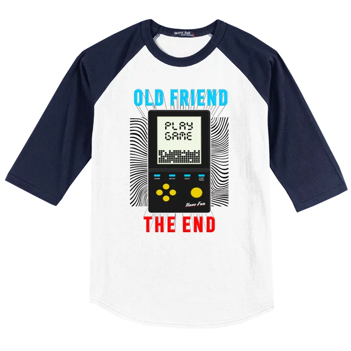 Old Friend Play Game The End Baseball Sleeve Shirt